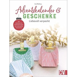 Adventskalender und Geschenke: Liebevoll verpackt. Die schönsten DIY Bastel-Ideen für selbstgemachte Adventskalender und persönliche Geschenkverpackungen.
