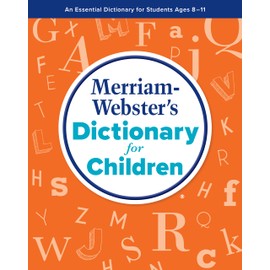 Merriam-Webster’s Dictionary for Children | Newest Edition
