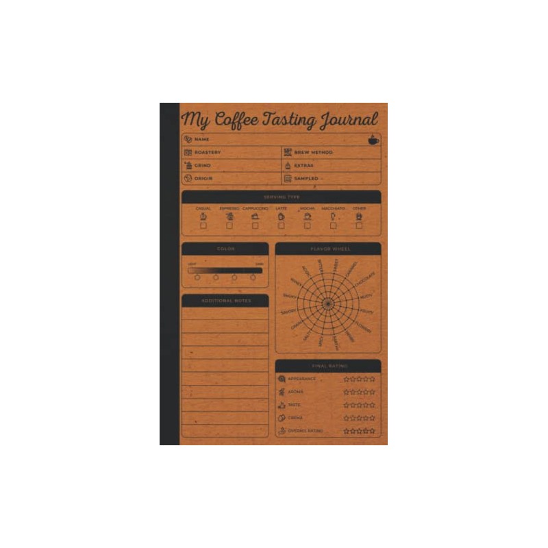 My Coffee Tasting Journal: Coffee Log Book With Coffee Tasting