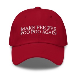 CreativeTees4You Make Pee Pee Poo Poo Again Funny Parody Embroidered Dad Hat Baseball Cap Cranberry