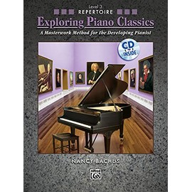 Exploring Piano Classics: Repertoire Level 3: A Masterwork Method for the Developing Pianist