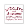 CafePress Employee of The Month Square Sticker 3 X 3