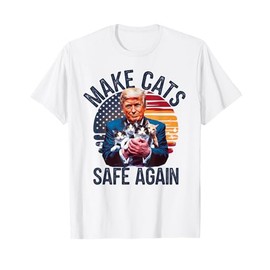 Make Cats Safe Again Vote Trump Save Our Pets Cats Dogs 2024 T-Shirt