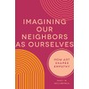 Imagining Our Neighbors as Ourselves: How Art Shapes Empathy
