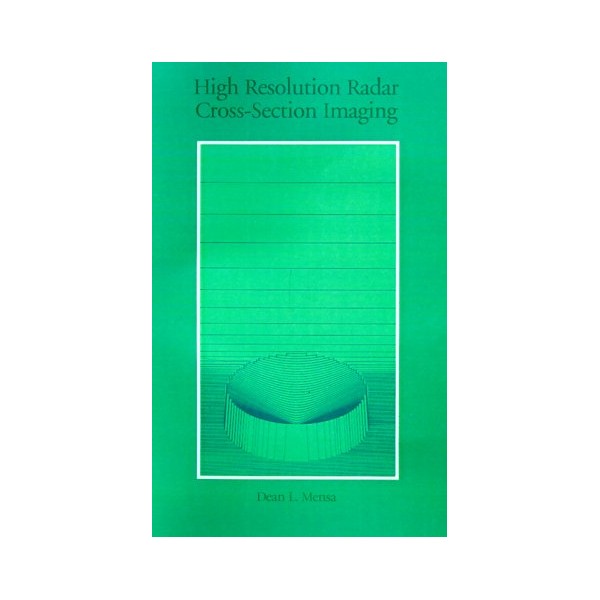 High Resolution Radar Cross-Section Imaging (Artech House Radar Library) (Artech