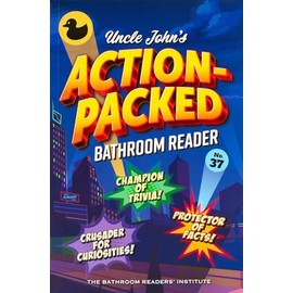 Uncle John's Action-Packed Bathroom Reader (Volume 37)