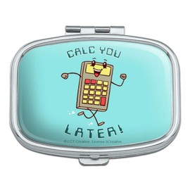 Calc You Later Catch Calculator Funny Humor Rectangle Pill Case Trinket Gift Box
