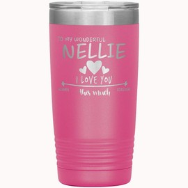 Valentine Day Gift For Wife - To My Wonderful Nellie I Love You This Much Always, Forever - Anniversary, Birthday Gift Ideas For Wife With Name Nellie - Romantic Tumbler 20 oz Pink