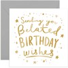 Old English Co. Sending Belated Birthday Wishes Card - Gold
