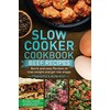 Slow cooker cookbook: Quick and easy Beef Recipes to lose