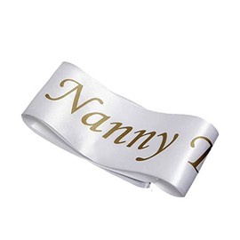 Nanny to Be Sash White, Satin Baby Shower Decorations, Gifts for Her, Sashes Bundles Daddy - Big Sister - Grandma - Nanny - Auntie to Be, 3 Colours (Pink, Blue, White)