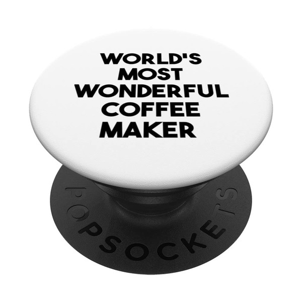 World's Most Wonderful Coffee Maker PopSockets Swappable PopGrip