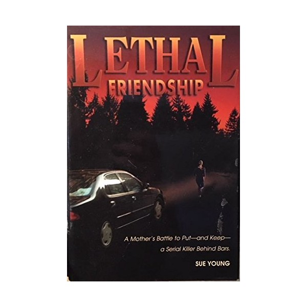 Lethal Friendship