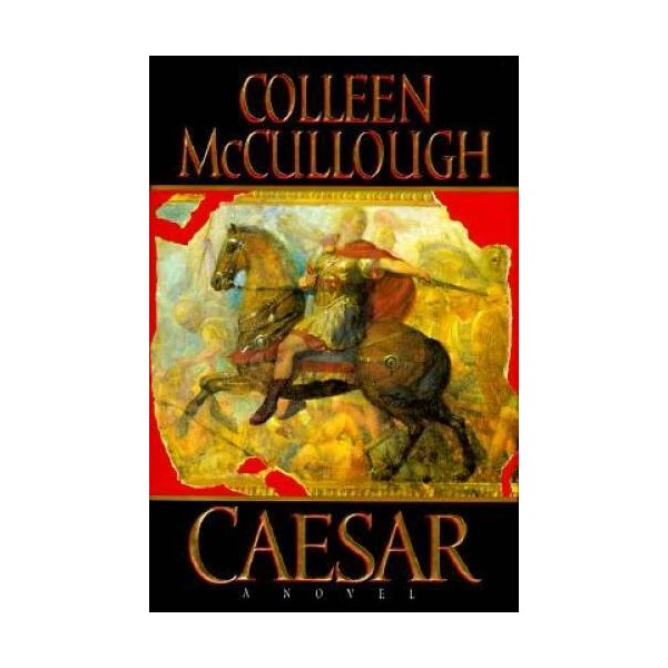Caesar (Masters of Rome) - Hardcover By McCullough, Colleen -