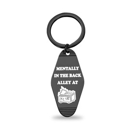 CHOORO Funny Bravo Quote Mentally I'm In The Back Alley Motel Keychain Gift For Fans (back alley K-CA)