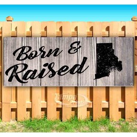 Born & Raised Rhode Island Banner 13 oz | Non-Fabric | Heavy-Duty Vinyl Single-Sided With Metal Grommets