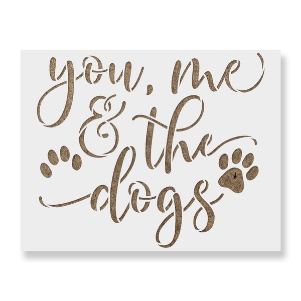 You Me and The Dogs Stencil - Reusable Stencils for