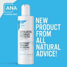 All Natural Advice Exfoliating Cleanser with AHA BHA, Rejuvenating Facial Cleanser with Glycolic Acid, Salicylic Acid, MSM, Organic Aloe & Organic Botanicals (118 mL/4 fl.oz)
