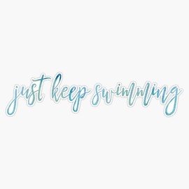 JUST KEEP SWIMMING Bumper Sticker Vinyl Decal 5 inches