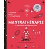 Mantrathérapie: Découvrez les pouvoirs thérapeutiques des mantras