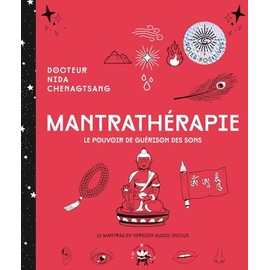 Mantrathérapie: Découvrez les pouvoirs thérapeutiques des mantras