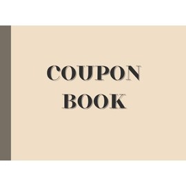 Blank Coupon Book to Fill In: Empty Vouchers for Personalization for Her, Him, Mom, Dad, Sister, Husband, Wife, or Other Loved Ones - Gift Idea on Christmas, Birthday, Anniversary, or Any Occasion