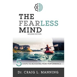 The Fearless Mind (2nd Edition): 5 Steps to High Performance