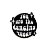 You Are The Dancing Queen - Theme Series - Enamel