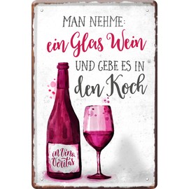 schilderkreis24 Funny Saying "Man nehme EIN Glas Wein Koch" Decorative Tin Sign Metal Sign Gift Idea Retro Funny Gift Idea Birthday Christmas Wine Cellar Wine Bar Wine Arbour 20 x 30 cm