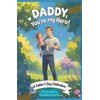 Daddy, You're My Hero!
