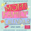 Mom's Family Wall Calendar 2023: This Year, Mom is Going