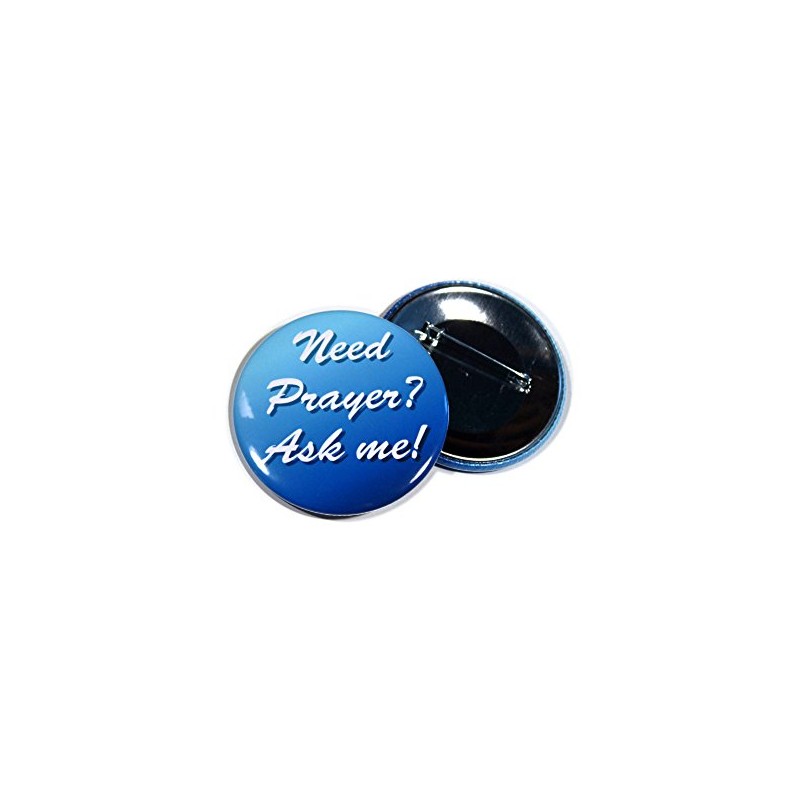 10 Pack - Need A Prayer? Ask Me! Pinback Buttons