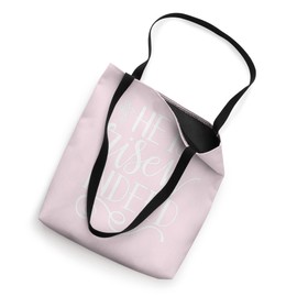 Pink Decorative Font Lettering With Words He is Risen Tote Bag
