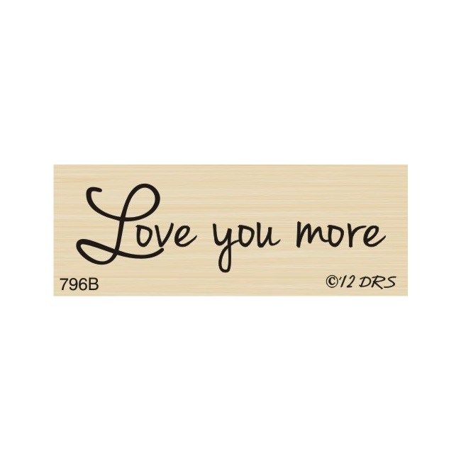 Love You More Greeting Rubber Stamp by DRS Designs