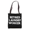 Retired Laundry Worker Tote Bag