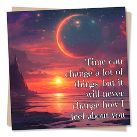 Heartfelt Birthday Card or Anniversary Card for Wife, Husband, Partner - Time Can Change A Lot of Things But It Will Never Change How I Feel About You - Beautiful Sunset Affection Card
