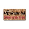 McMug - Welcome-ish - Depends On Who You Are (Doormat