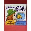 If I Were a Fish by Olivia Barton and Corook