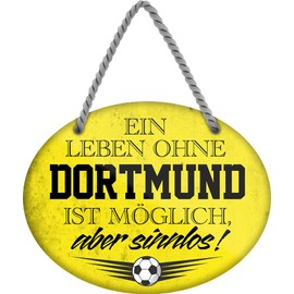 schilderkreis24 Football Sign Decoration Garage Item Sport Club Gift Idea Club Christmas Football Fan Lovers Enthusiasts 18 x 12 cm (Ein Leben ohne Dortmund ist Sinnlos)