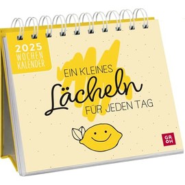 Mini-Wochenkalender 2025: Ein kleines Lächeln für jeden Tag: Tischkalender zum Aufstellen mit Wochenkalendarium