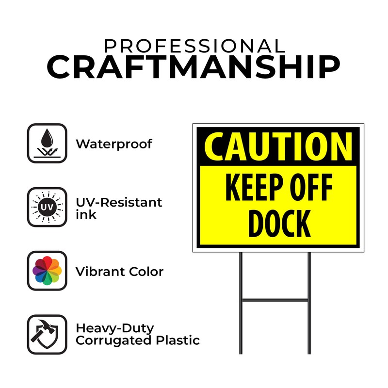 CAUTION KEEP OFF DOCK YELLOW - Single Sided Yard Sign