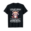 Raccoon I Didn't Just Turn Into Cranky Person Overnight T-Shirt