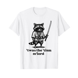 Funny T'was The 'Tism M'Lord Funny Medieval Knight Raccoon T-Shirt