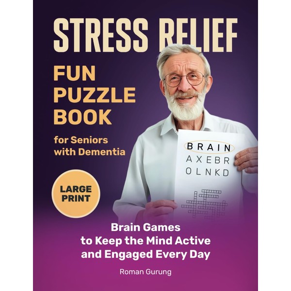 Stress Relief: Fun Puzzle Book for Seniors: Brain Games to