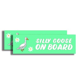Silly Goose On Board Sticker - Funny Meme Unhinged Joke Bumper Sticker - Premium Quality Vinyl Bumper Stickers 2-Pack | 10-Inch on Widest Side | Made in USA FHJB0004