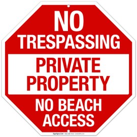 Sigo Signs, No Trespassing Private Property No Beach Access Sign, 12x12 Inches, 55 mil Thick HDPE (high Density polyethylene), Made in USA