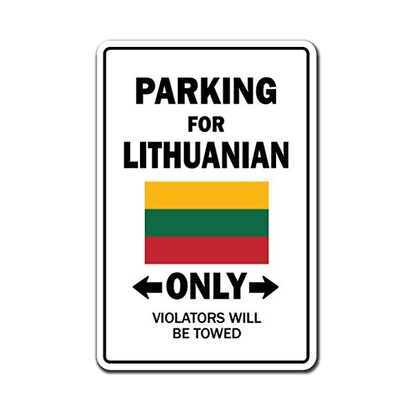 PARKING FOR LITHUANIAN ONLY Sign lithuania flag national pride love | Indoor/Outdoor | 12" Tall Plastic Sign