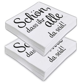 40 x Party Napkins with Saying "Schön, dass ihr alle da seid" - Robust Napkins - For Birthday, Farewell & Wedding - Table Decoration Napkins with Sayings - Communion, Confirmation Decoration