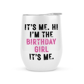 KLUBI Its Me Hi Im The Birthday Girl Its Me Cup 12oz Wine Tumbler - Happy Birthday Gifts for Women TS Fan Gifts Its My Birthday Cup Birthday Tumbler for Women Birthday Gifts for Music Lovers