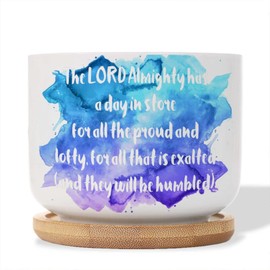 DecStic The Lord Almighty Has A Day in Store for All The Proud and Lofty Planters Ceramic Bible Verse Round Flower Pots with Drainage Holes and Bamboo Tray Pot for Home Desktop Office Windowsill